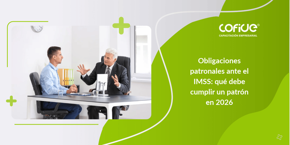 Obligaciones patronales ante el IMSS: guía 2026