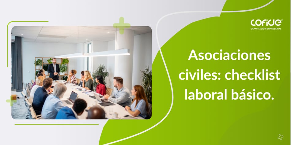 Asociaciones civiles: checklist laboral básico