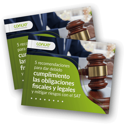 5-recomendaciones-para-dar-debido-cumplimiento-a-las-obligaciones-fiscales-y-legales-y-mitigar-riesgos-con-el-sat