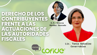 Derecho de los contribuyentes frente a las actuaciones de las autoridades fiscales.