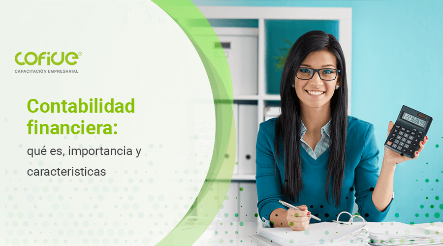 contabilidad-financiera-que-es-importancia-y-caracteristicas