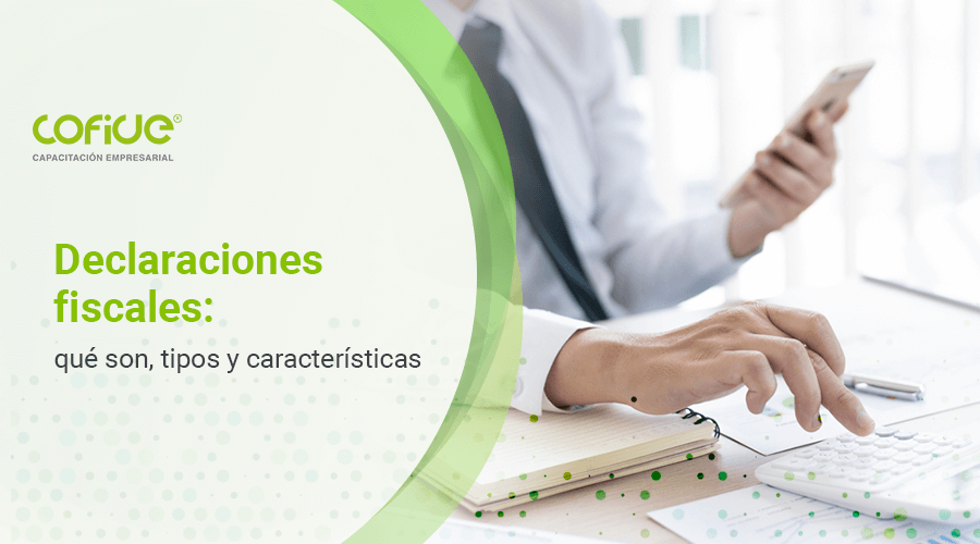 declaraciones-fiscales-que--son-tipos-y-caracteristicas