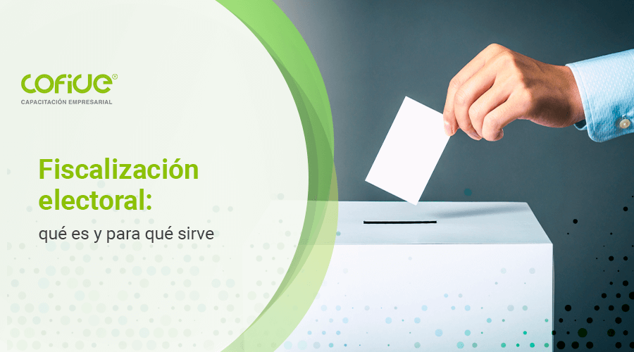 fiscalizacion-electoral-que-es-y-para-que-sirve