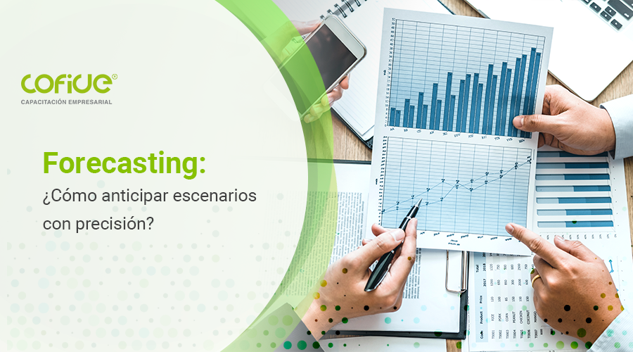 Forecasting: ¿Cómo anticipar escenarios con precisión?