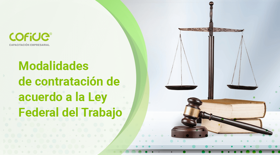 modalidades-de-contratacion-de-acuerdo-a-la-ley-federal-del-trabajo