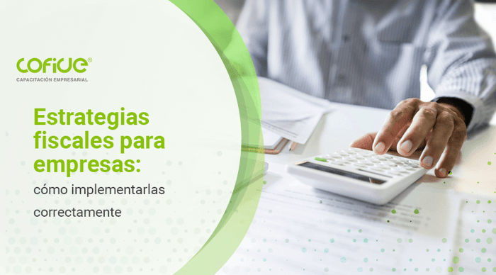 estrategias-fiscales-para-empresas-como-implementarlas-correctamente