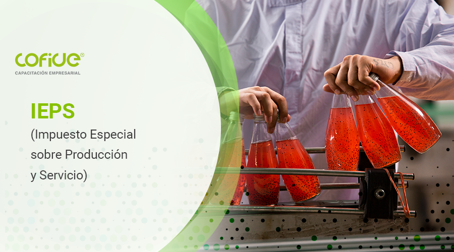 IEPS (Impuesto especial sobre producción y servicio)