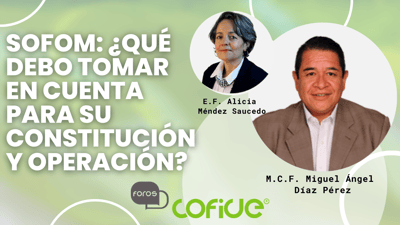 SOFOM ¿Qué debo tomar en cuenta para su constitución y operación