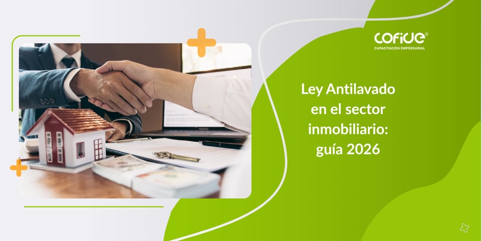 Ley Antilavado en el sector inmobiliario: guía 2026