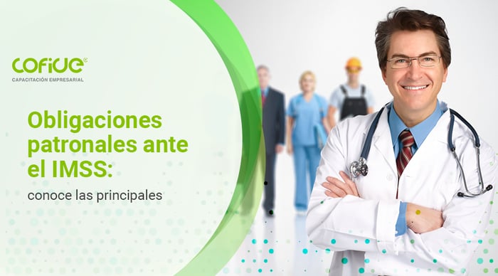 obligaciones-patronales-ante-el-imss-conoce-las-principales