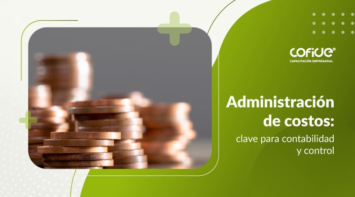 administracion-de-costos-clave-para-contabilidad-y-control