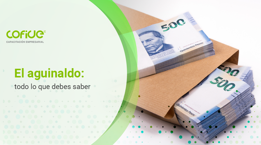 el-aguinaldo-todo-lo-que-debes-saber