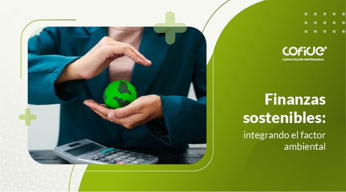finanzas-sostenibles-integrando-el-factor-ambiental