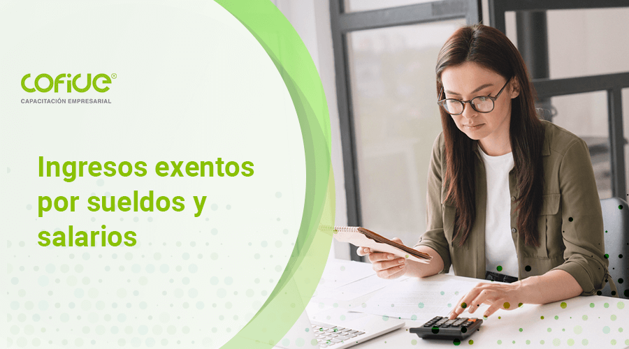 ingresos-exentos-por-sueldos-y-salarios